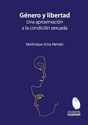 Image du vendeur pour Gnero y libertad : una aproximacin a la condicin sexuada. mis en vente par AHA-BUCH GmbH