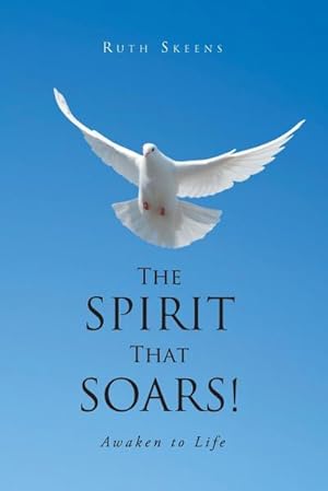 Bild des Verkufers fr The Spirit that Soars : Awaken to Life zum Verkauf von AHA-BUCH GmbH