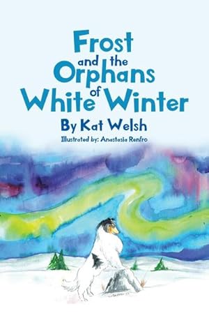 Image du vendeur pour Frost and the Orphans of White Winter mis en vente par AHA-BUCH GmbH