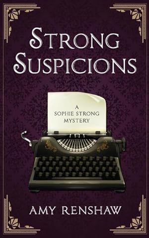 Seller image for Strong Suspicions : A Sophie Strong Mystery for sale by AHA-BUCH GmbH