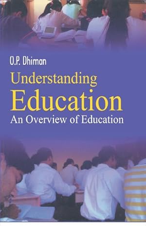 Bild des Verk�ufers f�r Understanding Education : An Overview zum Verkauf von AHA-BUCH GmbH