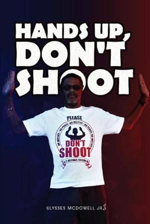 Seller image for Hands Up, Don't Shoot for sale by AHA-BUCH GmbH