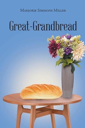 Seller image for Great-Grand Bread for sale by AHA-BUCH GmbH