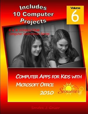 Imagen del vendedor de Computer Apps for Kids with Microsoft Office 2010 - Summer a la venta por AHA-BUCH GmbH