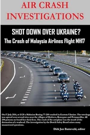 Seller image for AIR CRASH INVESTIGATIONS - SHOT DOWN OVER UKRAINE? - The Crash of Malaysia Airlines Flight MH17 for sale by AHA-BUCH GmbH