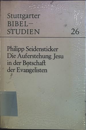 Seller image for Die Auferstehung Jesu in der Botschaft der Evangelisten. Stuttgarter Bibelstudien 26. for sale by books4less (Versandantiquariat Petra Gros GmbH & Co. KG)