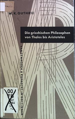 Bild des Verkufers fr Die griechischen Philosophen von Thales bis Aristoteles. zum Verkauf von books4less (Versandantiquariat Petra Gros GmbH & Co. KG)