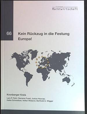 Bild des Verkufers fr Kein Rckzug in die Festung Europa!. Kronberger Kreis ; 66. zum Verkauf von books4less (Versandantiquariat Petra Gros GmbH & Co. KG)