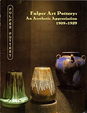 Fulper Art Pottery: An Aesthetic Appreciation, 1909-1929