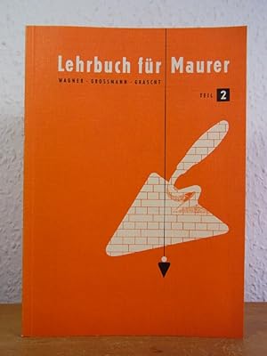 Bild des Verkufers fr Lehrbuch fr Maurer. Teil 2 zum Verkauf von Antiquariat Weber