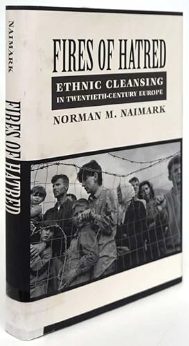 Image du vendeur pour Fires of Hatred Ethnic Cleansing in Twentieth-Century Europe mis en vente par Good Books In The Woods