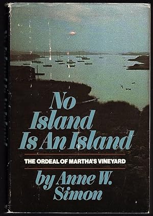 NO ISLAND IS AN ISLAND: THE ORDEAL OF MARTHA'S VINEYARD