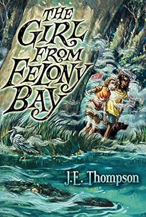 Seller image for The Girl from Felony Bay (Felony Bay Mysteries, 1) for sale by Reliant Bookstore