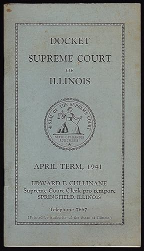 DOCKET SUPREME COURT OF ILLINOIS, APRIL TERM, 1941