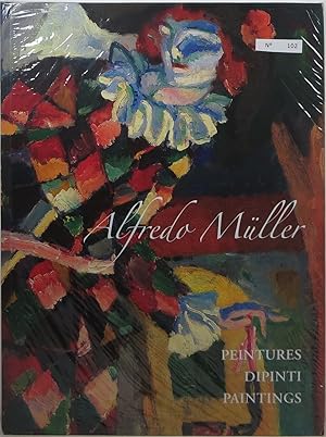 Alfredo Müller, 1869-1939: Peintures: Catalogue Raisonne´ = Dipinti: Catalogo Ragionato = Paintin...