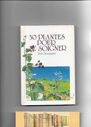 Seller image for 30 plantes pour se soigner for sale by La Petite Bouquinerie