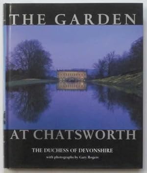 Seller image for The Garden At Chatsworth - The Duchess Of Devonshire for sale by Goulds Book Arcade, Sydney