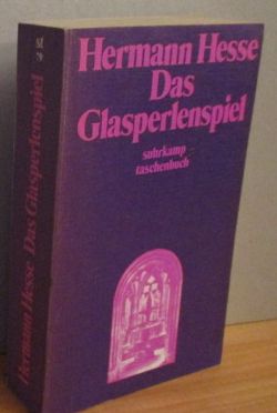 Das Glasperlenspiel Versuch einer Lebensbeschreibung des Magister Ludi Josef Knecht samt Knechts ...
