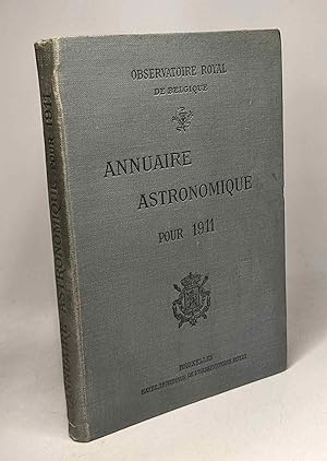 Imagen del vendedor de Annuaire astronomique de l'observatoire royal de Belgique - 1911 a la venta por crealivres