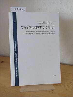 Wo bleibt Gott? Eine theologische Auseinandersetzung mit dem Gottesbegriff der Systemtheorie Nikl...