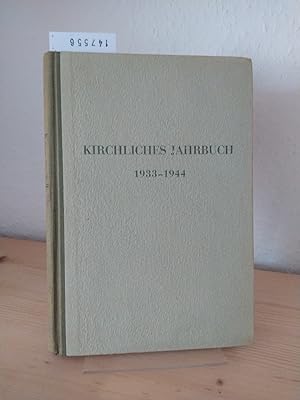 Kirchliches Jahrbuch für die evangelische Kirche in Deutschland, 1933-1944. [Herausgegeben von Jo...