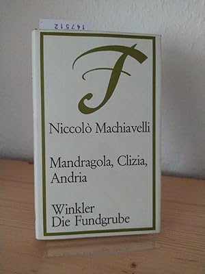 Seller image for Mandragola, Clizia, Andria. Komdien. [Von Niccolo Machiavelli]. (= Die Fundgrube, Nr. 27). for sale by Antiquariat Kretzer