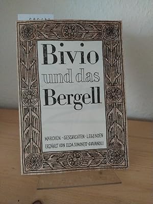 Bivio und das Bergell. Märchen, Geschichten, Legenden. [Erzählt von Elda Simonett-Giovanoli].