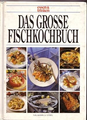 Das grosse Fischkochbuch. [Red.: Sabine Zarling. Rezepte: Hilmar Döring . Fotos: Thomas Diercks ....