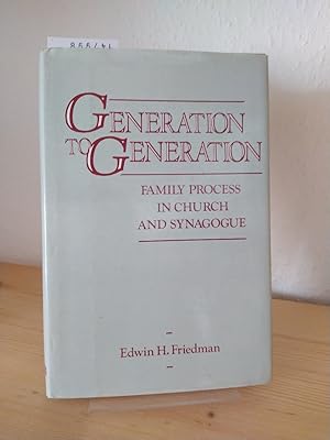 Generation to Generation. Family Process in Church and Synagogue. [By Edwin H. Friedman].