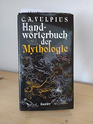 Handwörterbuch der Mythologie der deutschen, verwandten, benachbarten und nordischen Völker. [Von...