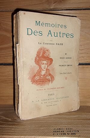 MEMOIRES DES AUTRES - Tome I : Souvenirs anecdotiques sur le Premier Empire et les Cent Jours, Pr...