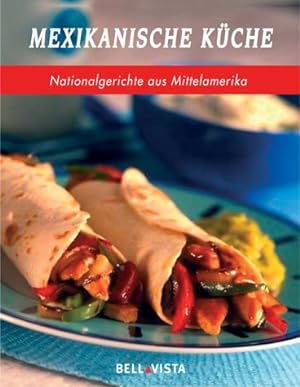 Mexikanische Küche : [Nationalgerichte aus Mittelamerika]. Roger Hicks. [Übers. aus dem Engl.: Ch...