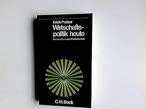 Wirtschaftspolitik heute : Grundprobleme d. Marktwirtschaft. [Ausgew. Vorträge aus d. Jahren 1951...