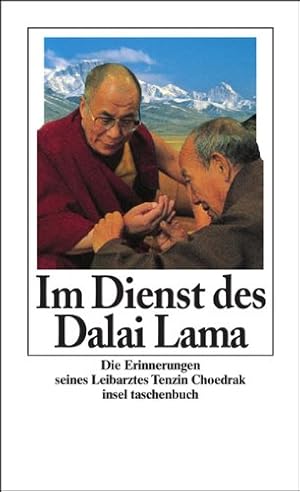 Seller image for Im Dienst des Dalai Lama : die Erinnerungen seines Leibarztes. Tenzin Choedrak. Mit einem Vorw. des XIV. Dalai Lama. Hrsg. von Gilles van Grasdorff. Aus dem Franz. von Carola Feist und Mechtild Russell / Insel-Taschenbuch ; 2936 for sale by Antiquariat Buchhandel Daniel Viertel