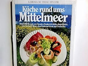 Seller image for Kche rund ums Mittelmeer. [bers. aus d. Ital.: Doris Gottwald (Trkei) .] for sale by Antiquariat Buchhandel Daniel Viertel