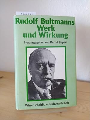 Bild des Verkufers fr Rudolf Bultmanns Werk und Wirkung. [Herausgegeben von Bernd Jaspert]. zum Verkauf von Antiquariat Kretzer