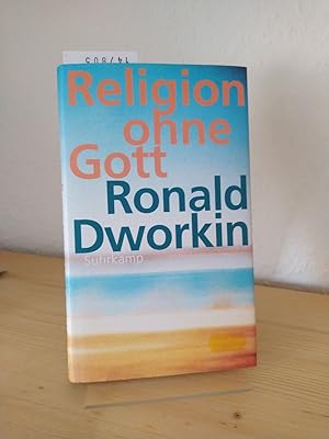 Bild des Verkufers fr Religion ohne Gott. [Von Ronald Dworkin]. Aus dem Amerikanischen von Eva Engels. zum Verkauf von Antiquariat Kretzer