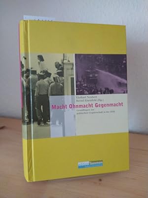 Macht - Ohnmacht - Gegenmacht. Grundfragen zur politischen Gegnerschaft in der DDR. [Herausgegebe...