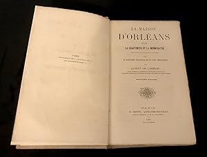 Image du vendeur pour La maison d'Orlans devant la lgitimit et la dmocratioe depuis son origine jusqu' nos jours mis en vente par Abraxas-libris