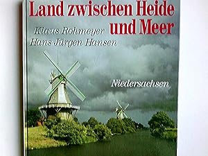 Seller image for Land zwischen Heide und Meer. Klaus Rohmeyer ; Hans Jrgen Hansen for sale by Antiquariat Buchhandel Daniel Viertel