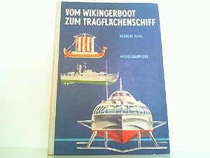 Vom Wikingerboot zum Tragflächenschiff - Modellbaupläne.