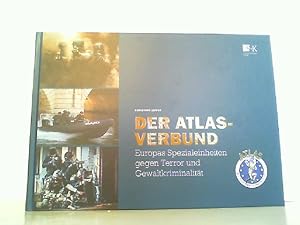 Seller image for Der ATLAS-Verbund: Europas Spezialeinheiten gegen Terror und Gewaltkriminalitt for sale by Antiquariat Ehbrecht - Preis inkl. MwSt.