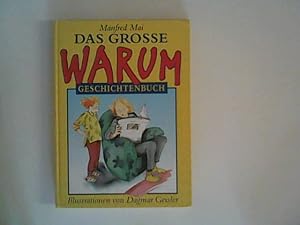 Seller image for Das grosse Warum-Geschichtenbuch. Ill. von Dagmar Geisler for sale by ANTIQUARIAT FRDEBUCH Inh.Michael Simon