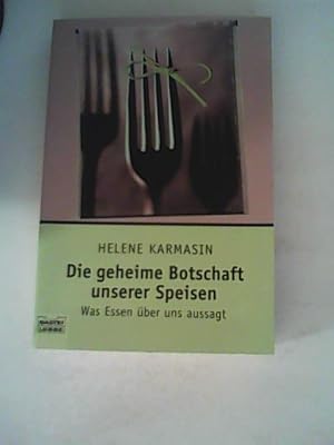 Bild des Verkufers fr Die geheime Botschaft unserer Speisen: Was Essen ber uns aussagt zum Verkauf von ANTIQUARIAT FRDEBUCH Inh.Michael Simon