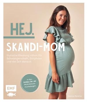 Seller image for Hej. Skandi-Mom - Stylische Kleidung nhen fr Schwangerschaft, Stillphase und die Zeit danach for sale by BuchWeltWeit Ludwig Meier e.K.