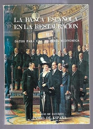 Seller image for BANCA ESPAOLA EN LA RESTAURACION - LA. TOMO II: DATOS PARA UNA HISTORIA ECONOMICA for sale by Desvn del Libro / Desvan del Libro, SL