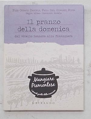 Il pranzo della domenica dal vitello tonnato alla finanziera.