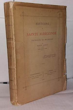 Histoire de Sainte Aldegonde patronne de Maubeuge