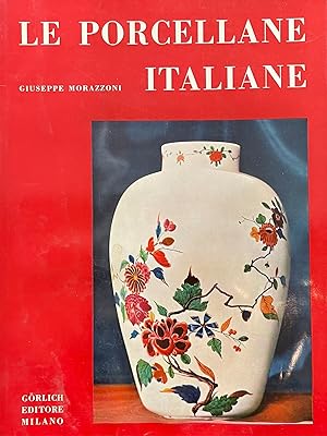 Seller image for LE PORCELLANO ITALIANE for sale by libreria minerva