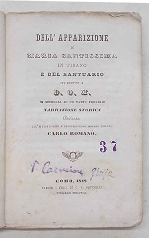 Dell'apparizione di Maria Santissima in Tirano e del santuario ivi eretto a D. O. M. in memoria d...